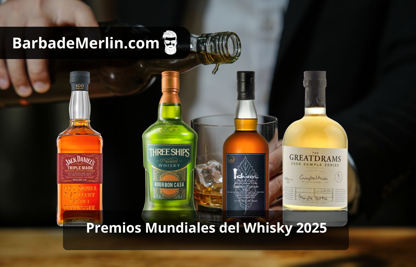 Premios Mundiales del Whisky 2025 10 Premios Mundiales del Whisky 2025